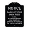 Signmission Park at Your Own Risk H.O.A. Not Responsible for Theft or Damage to Vehicles o, A-DES-BS-1824-23536 A-DES-BS-1824-23536 - alternate 1